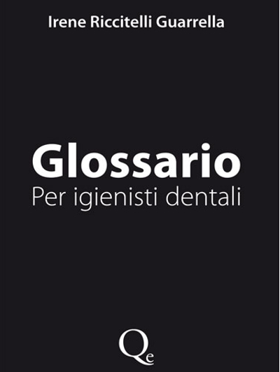 Glossario. Per igienisti dentali